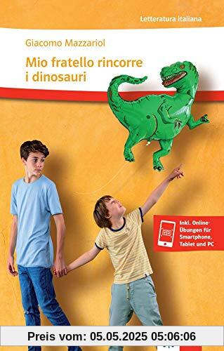 Mio fratello rincorre i dinosauri: Storia mia e di Giovanni che ha un cromosoma in più. Lektüre + Klett-Augmented