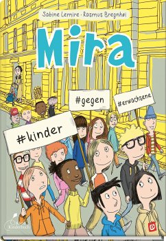 Mira #kinder #gegen #erwachsene / Mira Bd.5 von Klett Kinderbuch Verlag