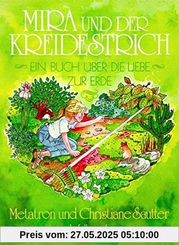 Mira und der Kreidestrich: Ein Buch über die Liebe zur Erde (Spirituelle Kinderbücher)