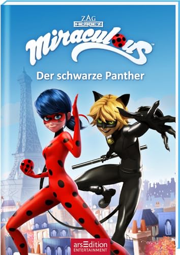 Miraculous – Der schwarze Panther (Miraculous 10): Abenteuer mit einer starken Heldin ab 8 Jahre | mit Bildern aus der TV-Serie von Ars Edition