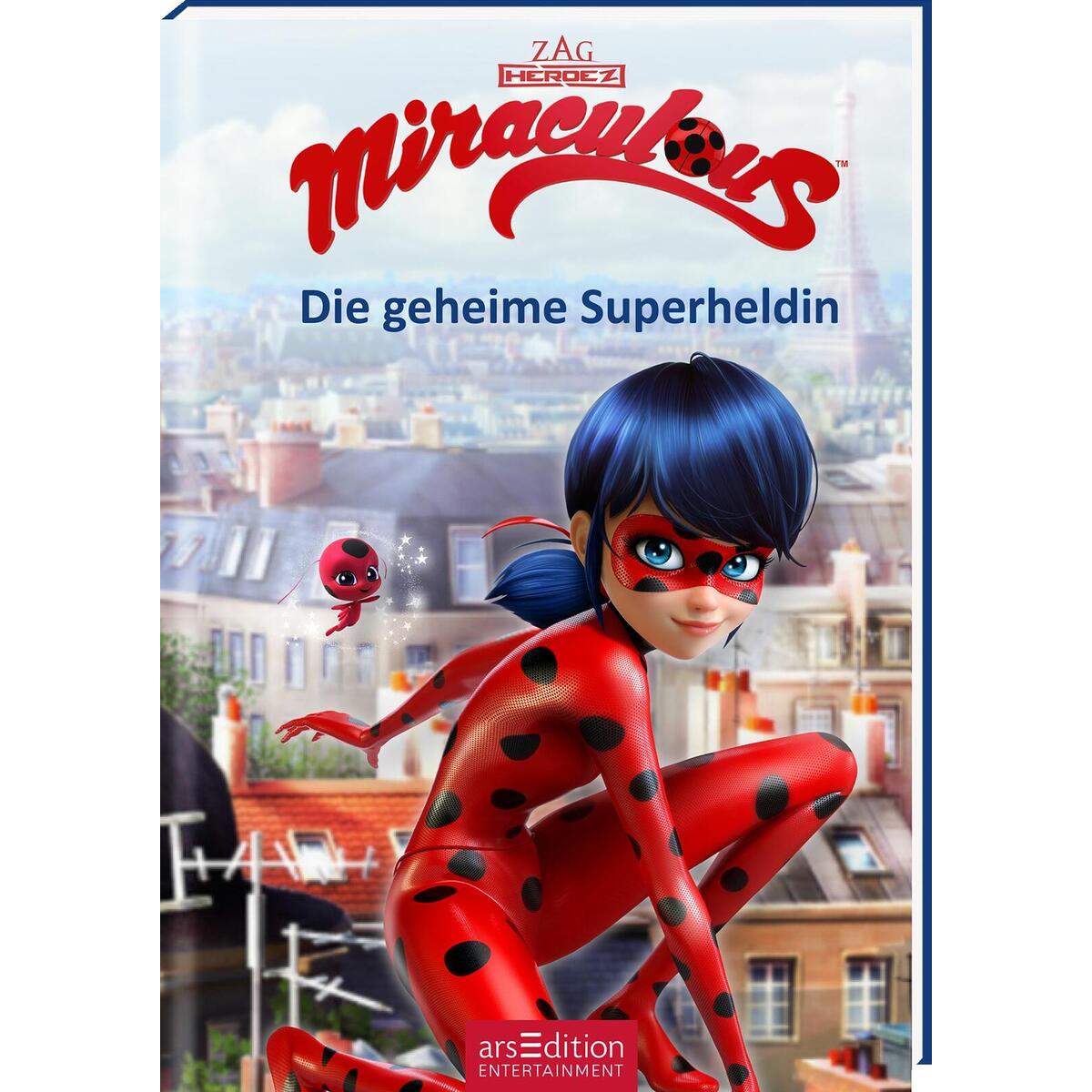 Miraculous - Die geheime Superheldin (Miraculous 1) von Ars Edition GmbH