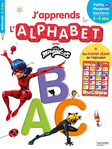 Miraculous - J'apprends l'alphabet (dès 3 ans): Avec 1 poster géant de l'alphabet