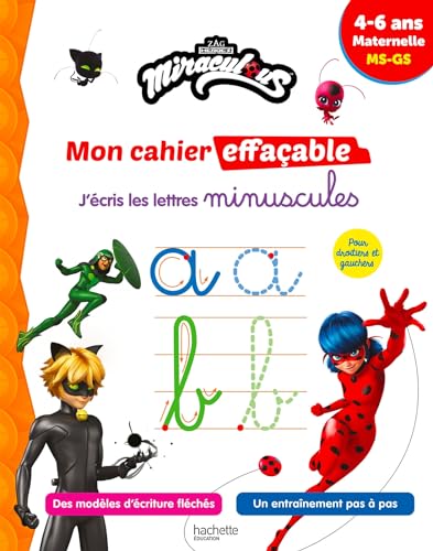 Miraculous - Mon cahier effaçable - J'écris les lettres minuscules (4-6 ans) von HACHETTE EDUC