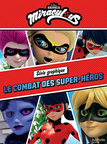 Miraculous - Série graphique - Le combat des super-héros von HACHETTE JEUN.