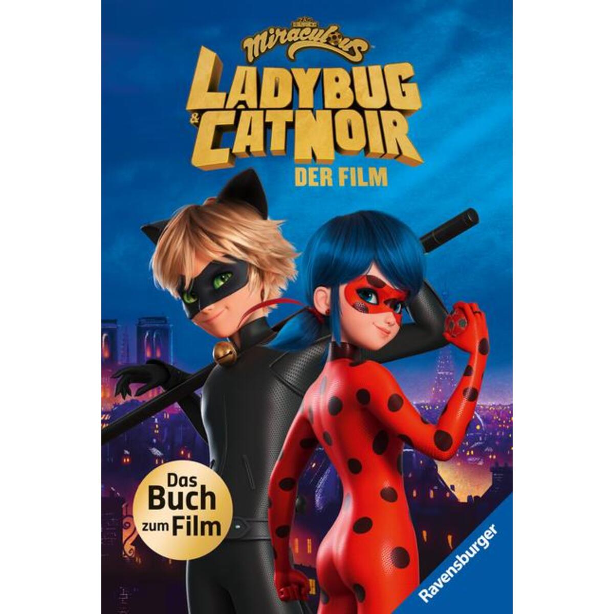 Miraculous: Ladybug und Cat Noir - Das Buch zum Film von Ravensburger Verlag