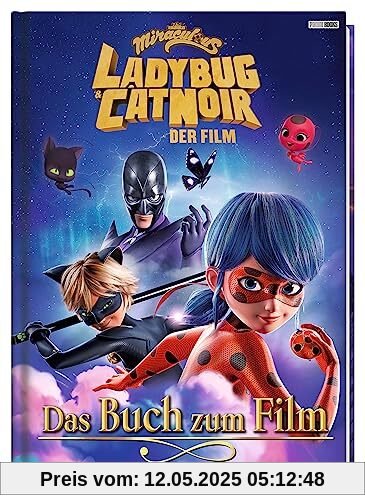 Miraculous: Ladybug & Cat Noir Der Film: Das Buch zum Film: Geschichtenbuch