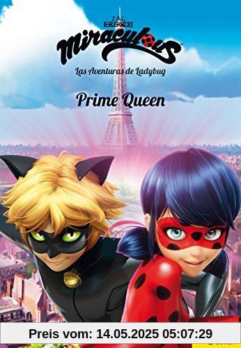 Miraculous. Las aventuras de Ladybug : Prime Queen: Narrativa 7
