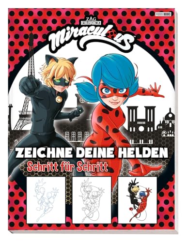 Miraculous: Zeichne deine Helden Schritt für Schritt: Zeichenschule Miraculous: Zeichne deine Helden Schritt für Schritt: Zeichenschule von Panini