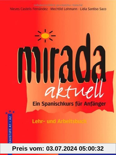 Mirada aktuell: Ein Spanischkurs für Anfänger / Lehr- und Arbeitsbuch