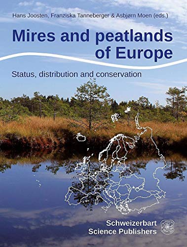 Mires and peatlands in Europe: Status, distribution and conservation Mires and peatlands in Europe: Status, distribution and conservation