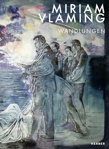 Miriam Vlaming: Wandlungen von Kerber Christof Verlag