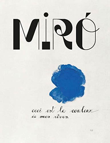 MIRO, CECI EST LA COULEUR DE MES REVES CATALOGUE: La couleur de mes rêves