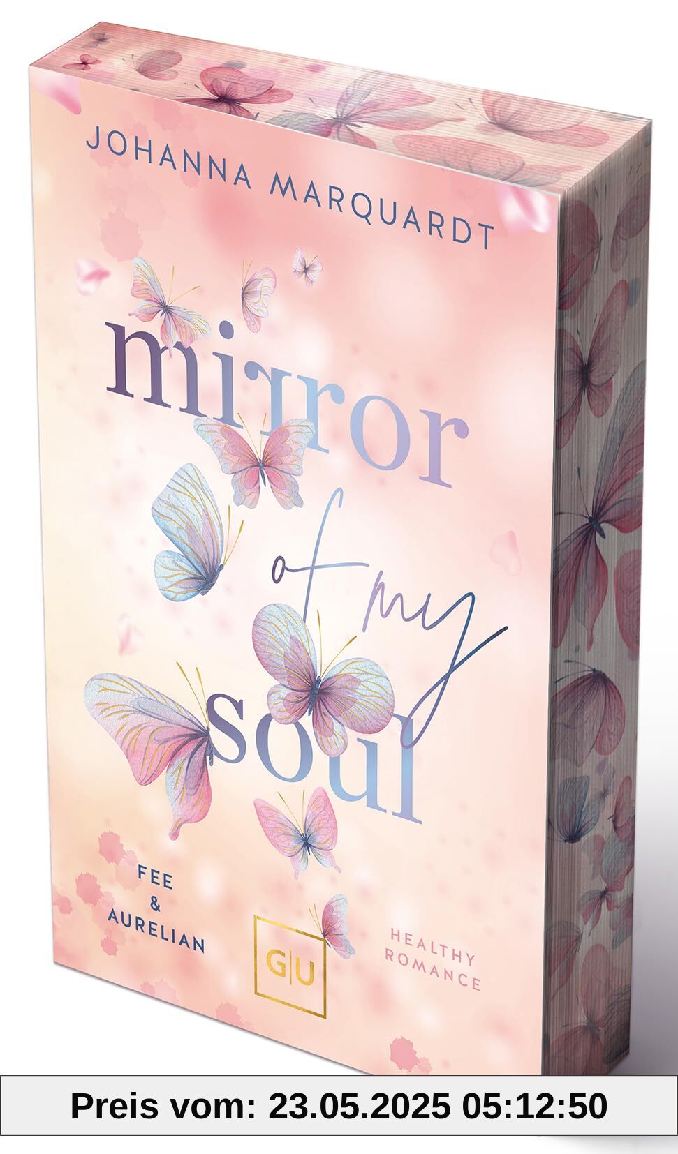 Mirror Of My Soul. Fee & Aurelian (Erstauflage exklusiv mit Farbschnitt) (GU New Adult)