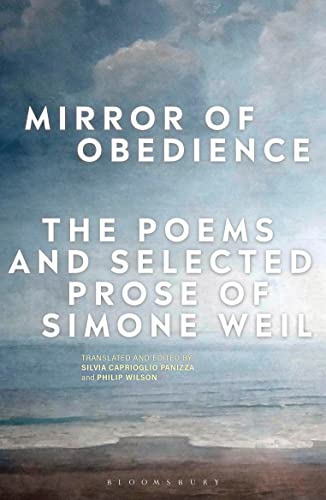 Mirror of Obedience: The Poems and Selected Prose of Simone Weil von Bloomsbury Academic