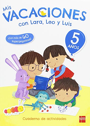 Mis Vacaciones con Lara, Leo y Luis. 5 Años von SM DIDÁTICO