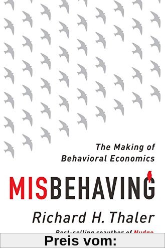 Misbehaving: The Story of Behavioral Economics