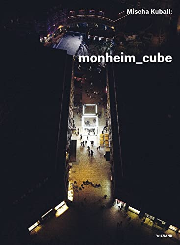 Mischa Kuball: Monheim_Cube. Ein Künstlermagazin von Wienand