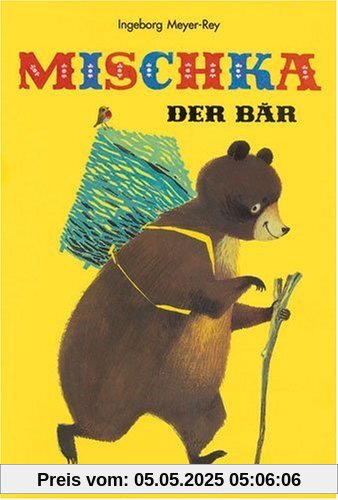 Mischka, der Bär: Ein russisches Volksmärchen