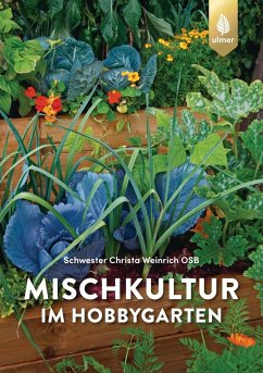 Mischkultur im Hobbygarten von Verlag Eugen Ulmer