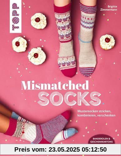 Mismatched Socks: Mustersocken stricken, kombinieren, verschenken