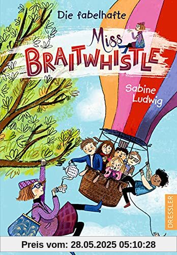 Miss Braitwhistle 1. Die fabelhafte Miss Braitwhistle