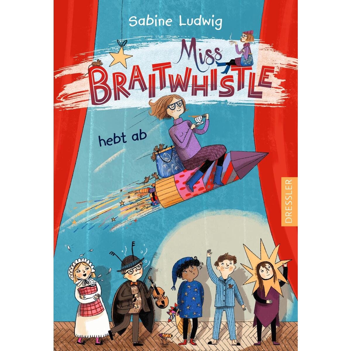 Miss Braitwhistle 3. Miss Braitwhistle hebt ab von Dressler