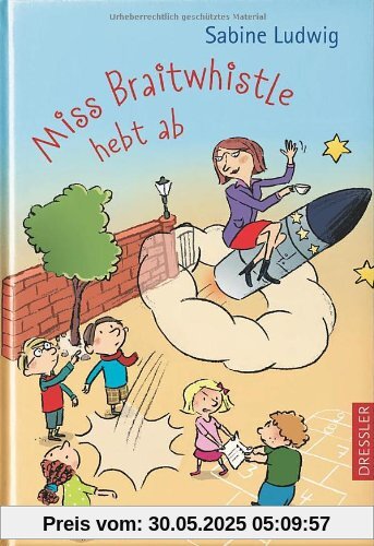 Miss Braitwhistle hebt ab Miss Braitwhistle hebt ab