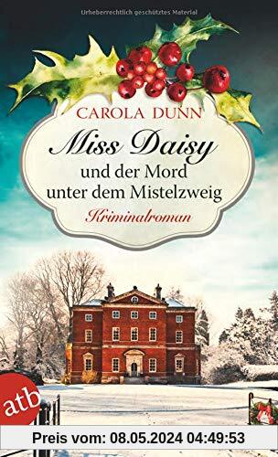 Miss Daisy und der Mord unter dem Mistelzweig: Kriminalroman (Miss Daisy ermittelt, Band 11)