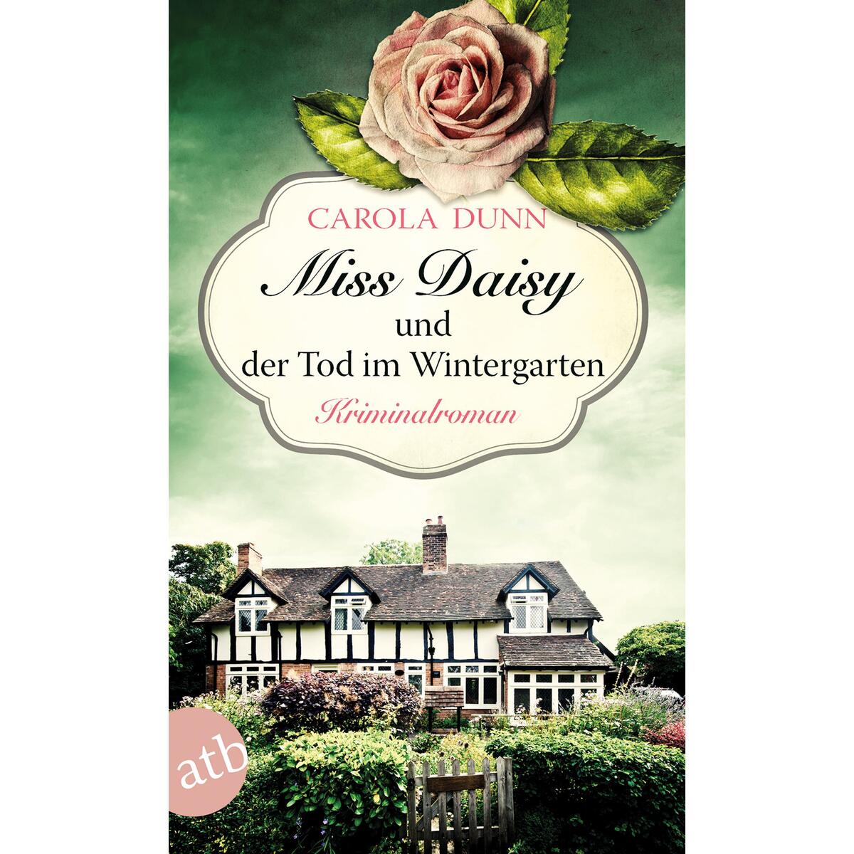 Miss Daisy und der Tod im Wintergarten Miss Daisy und der Tod im Wintergarten von Aufbau Taschenbuch Verlag