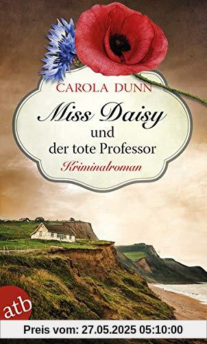 Miss Daisy und der tote Professor: Kriminalroman (Miss Daisy ermittelt, Band 7)