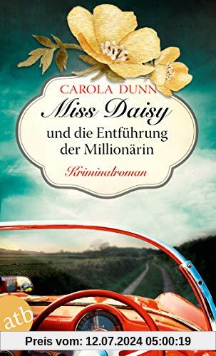 Miss Daisy und die Entführung der Millionärin: Kriminalroman (Miss Daisy ermittelt, Band 5)