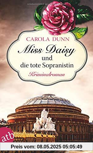 Miss Daisy und die tote Sopranistin: Kriminalroman (Miss Daisy ermittelt, Band 3)