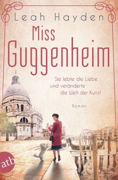 Miss Guggenheim / Mutige Frauen zwischen Kunst und Liebe Bd.15 von Aufbau TB