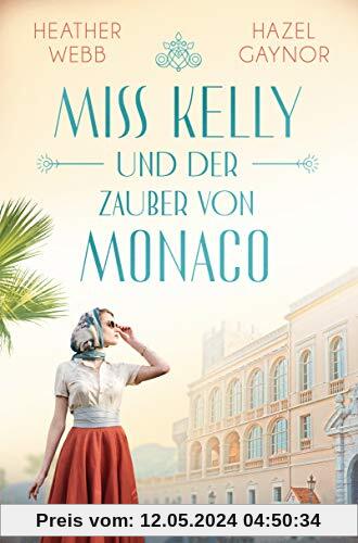 Miss Kelly und der Zauber von Monaco: Roman