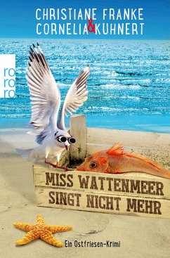 Miss Wattenmeer singt nicht mehr / Ostfriesen-Krimi Bd.3 (eBook, ePUB) von Rowohlt Verlag GmbH
