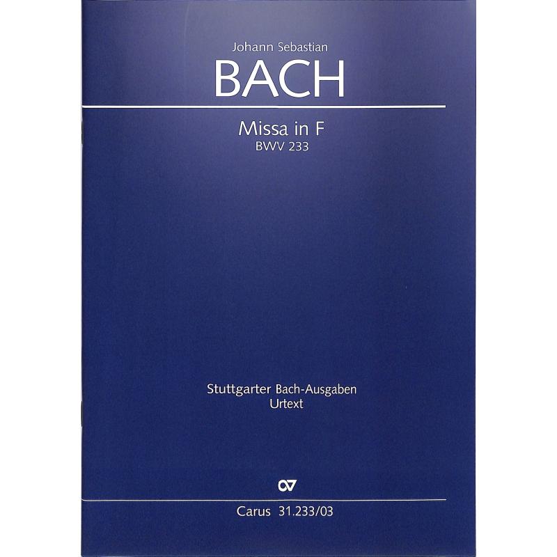 Missa F-Dur BWV 233 Missa F-Dur BWV 233