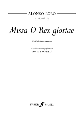 Missa O Rex Gloriae: SATB Unaccompanied: S(s)At(t)B, a Cappella, Score (Faber Edition)