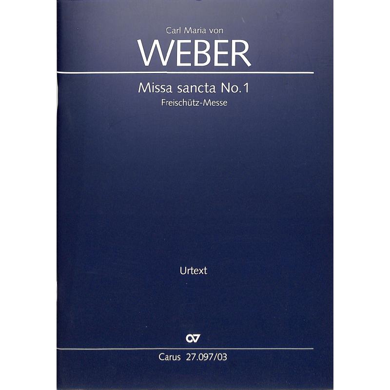 Missa sancta 1 Es-Dur WEV A 2 | Freischütz Messe