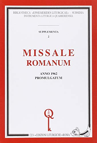 Missale romanum. Anno 1962 promulgatum (rist. anast.) (Bibliotheca Ephemerides Liturgicae. Supplementa)