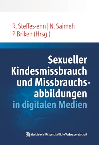 Sexueller Kindesmissbrauch und Missbrauchsabbildungen in digitalen Medien von MWV Medizinisch Wissenschaftliche Verlagsgesellschaft