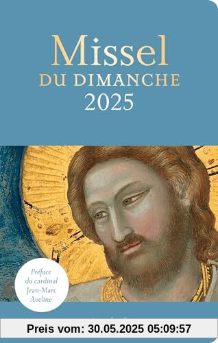 Missel du dimanche 2025: Année liturgique C du 1er décembre 2024 au 23 novembre 2025