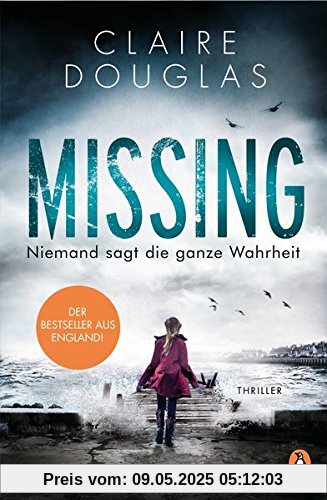 Missing - Niemand sagt die ganze Wahrheit: Thriller