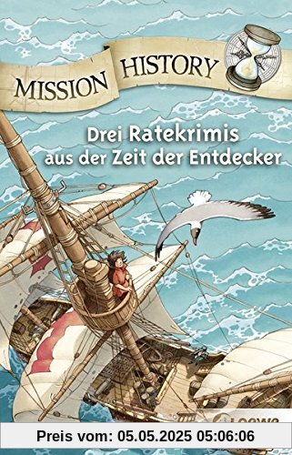 Mission History: Drei Ratekrimis aus der Zeit der Entdecker