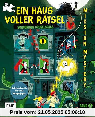 Mission Mystery – Ein Haus voller Rätsel: Schauriger Gruselspaß – Band 3: Geheimnisvolle Fälle für Vampirjäger ab 10 Jahren