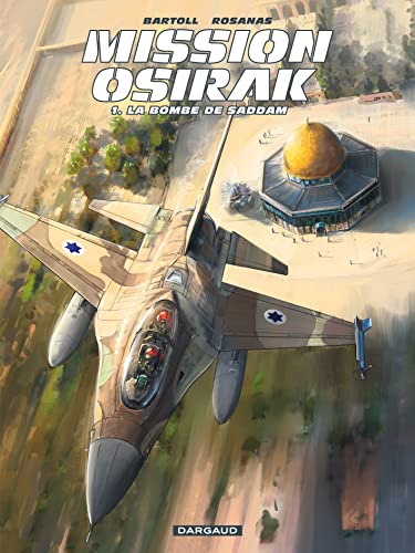 Mission Osirak - Tome 1 - La Bombe de Saddam von DARGAUD