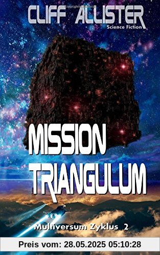 Mission Triangulum: MULTIVERSUM Zyklus 2 Mission Triangulum: MULTIVERSUM Zyklus 2