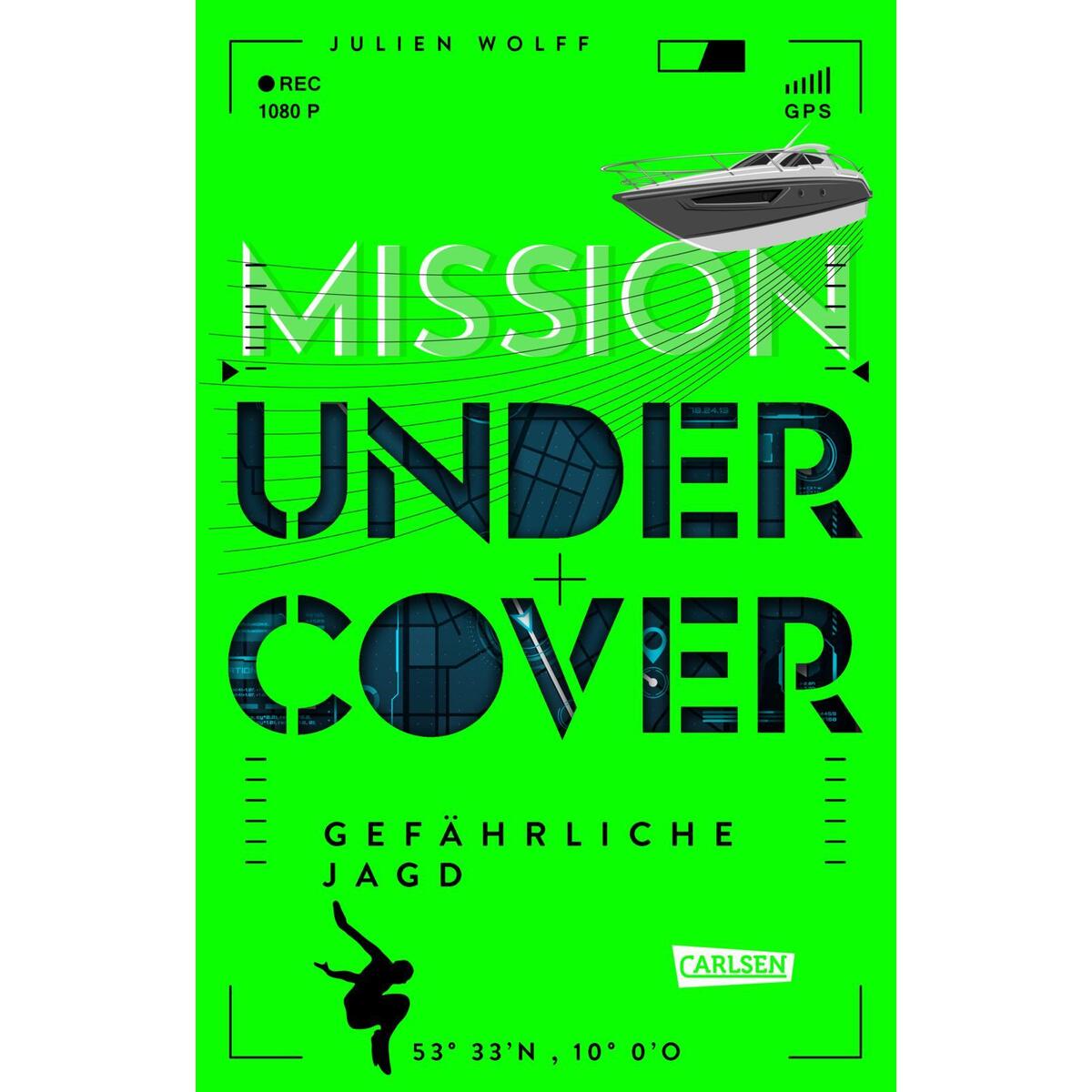 Mission Undercover 2: Gefährliche Jagd von Carlsen Verlag GmbH
