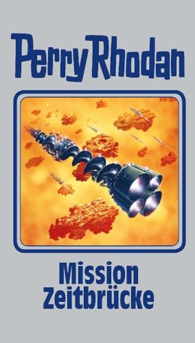 Mission Zeitbrücke: Perry Rhodan Band 121 (Perry Rhodan Silberband, Band 121)