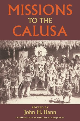 Missions to the Calusa (Florida Museum of Natural History: Ripley P. Bullen)