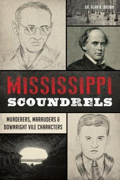 Mississippi Scoundrels von History Press